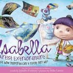 Cover photo of Isabella Artist Extraordinaire by Jennifer Fosberry.