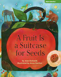 Cover photo of A Fruit is a Suitcase for Seeds by Jean Richards.